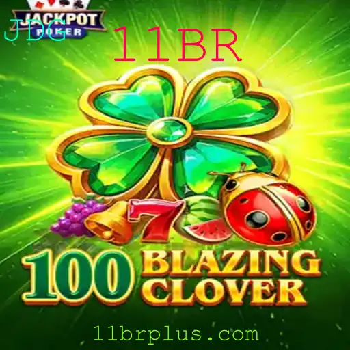 Descubra o Novo Fenômeno dos Games: 100BlazingClover e sua Conexão com 11BR